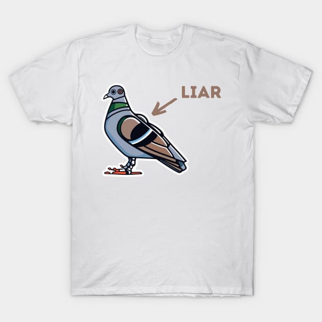 pigeons are liars T-Shirt by TranquilTrinkets